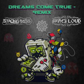 Download track Dreams Come True (Strong Bass & Space Loud Remix) Vandeta