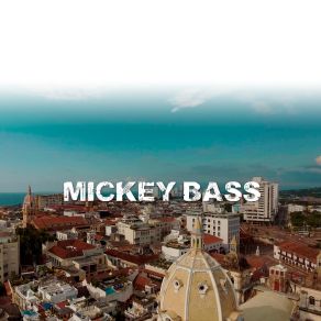 Download track No Te Alejes De Mi Mickey Bass