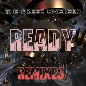 Download track Ready (Freek At Night Remix) Freek MacheenFreek