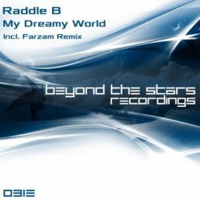 Download track My Dreamy World (Farzam Remix) Raddle B