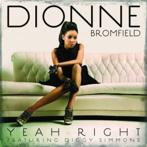 Download track Yeah Right (Club Junkies Remix) [Radio Edit] Dionne BromfieldDiggy Simons