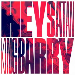 Download track King Barry Hey Satan