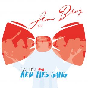 Download track An Bra'y 2.0 Paille, Red Ties Gang