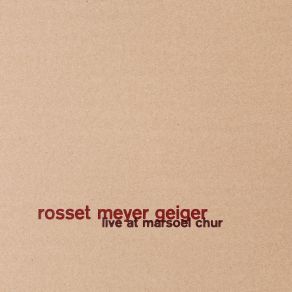 Download track Marsoel Impro 4 (Live) Rosset Meyer Geiger