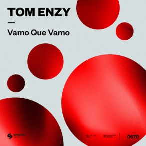 Download track Vamo Que Vamo Tom Enzy