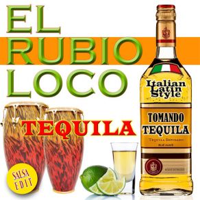 Download track Tequila (Tomando Tequila) [Instrumental Version] El Rubio Loco