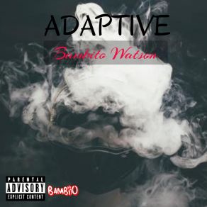 Download track Adaptive Bambito WatsonAugust Fame