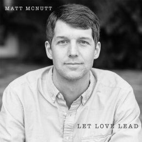 Download track What It Comes Down To Matt McNutt