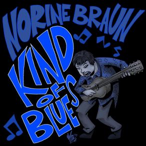 Download track Put A Wreathe On It Blues Norine Braun