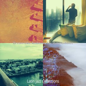 Download track Contemporary Backdrops For Hotel Lobbies Latin Jazz Collections