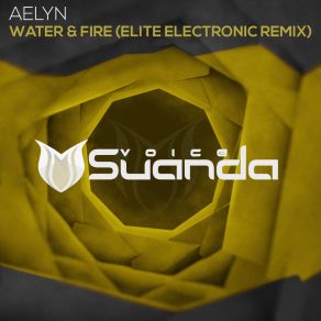 Download track Water & Fire (Elite Electronic Extended Dub Mix) Aelyn