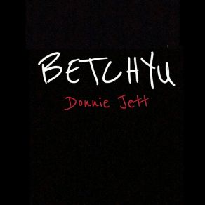 Download track Betchyu Donnie Jett