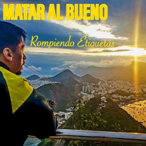 Download track Rompiendo Etiquetas Matar Al Bueno