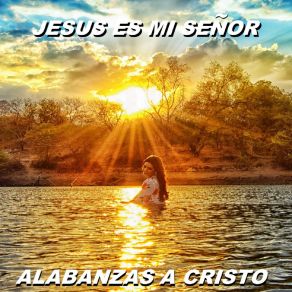 Download track Hasme Creer Alabanzas A Cristo