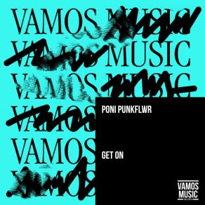 Download track Get On (Extended Mix) Poni PunkFlwr