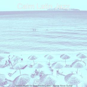 Download track Cultivated Fiestas Calm Latin Jazz