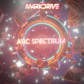 Download track Arc Spectrum M4RKDRIVE