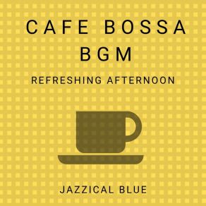 Download track Siesta Hour Song Jazzical Blue