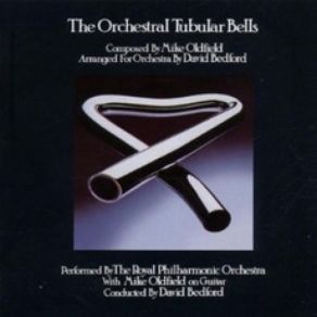 Download track Orchestral Tubular Bells (Part I) Mike Oldfield, David Bedford