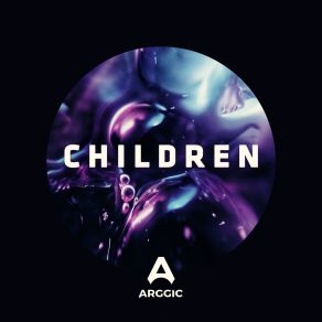 Download track Children (Extended Mix) Arggic