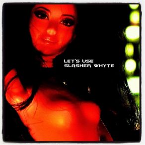 Download track Absolutism Slasher Whyte