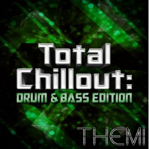 Download track Total Chillout - Drum & Bass Mix Themi