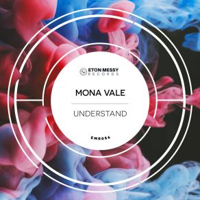 Download track Understand (Extended Mix) Mona Vale