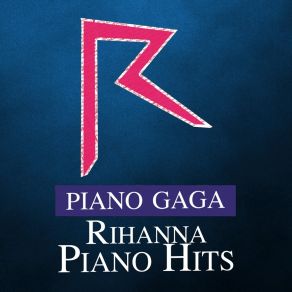 Download track Russian Roulette (Piano Version; Original Performed By Rihanna) Gaga