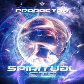 Download track Spiritual ETs Prodoctor