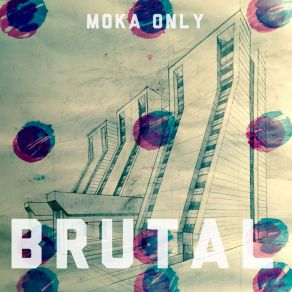 Download track It's Brutal Moka Only