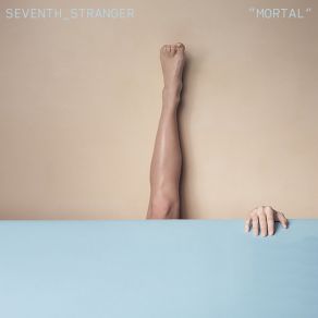 Download track Mortal (Original Mix) Seventh Stranger