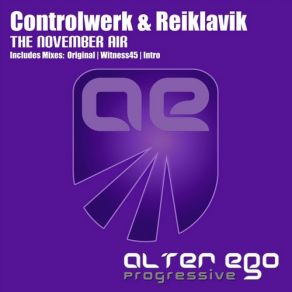 Download track The November Air (Intro Mix) Witness45, Reiklavik, Controlwerk