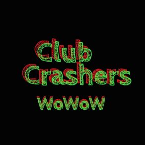 Download track How Ya Feel Club Crashers