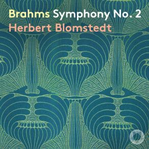 Download track Symphony No. 2 In D Major, Op. 73: III. Allegretto Grazioso Quasi Andantino (Live) Brahms, Gewandhausorchester Leipzig, Herbert Blomstedt