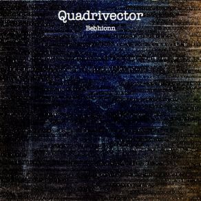 Download track Quadrivector (Original Mix) Bebhionn