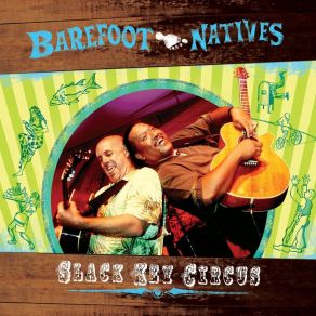 Download track E Komo Mai Barefoot Natives