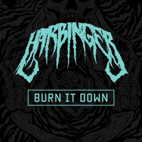 Download track Burn It Down Harbinger