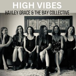 Download track High Vibes The Bay Collective