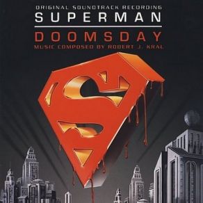 Download track Superman Vs. Doomsday Robert J. Kral