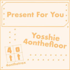 Download track Present For You (Ni-21 Remix) Yosshie 4onthefloor