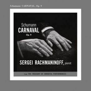 Download track Carnaval, Op. 9 (1989 Remastered Version): Paganini (Intermezzo) Sergei Vasilievich Rachmaninov, Sergei RachmaninoffIntermezzo