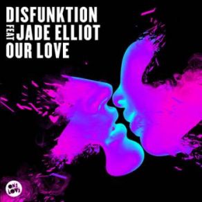 Download track Our Love (Slice N Dice Remix) DisfunktionWASTELAND, Kid Massive, Dave Winnel, Slice N Dice, Jade Elliot
