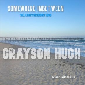 Download track Somewhere Inbetween Grayson Hugh