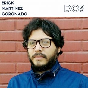 Download track Dos Erick Martínez Coronado