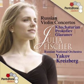 Download track Violin Concerto No. 1 In D Op. 19 - III. Moderato – Russian National Orchestra, Julia Fischer, Yakov Kreizberg