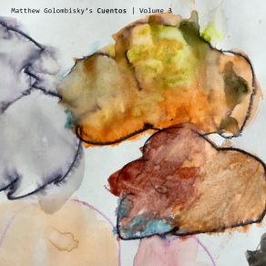 Download track Cuento # 1 (V3 Bonus) Matthew Golombisky's CuentosMatthew Golombisky