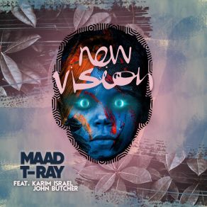 Download track New Vision John Butcher, Maad T-Ray, Karim Israel