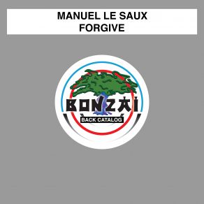 Download track Forgive (Original Mix) Manuel Le Saux