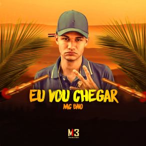 Download track Eu Vou Chegar MC BNO