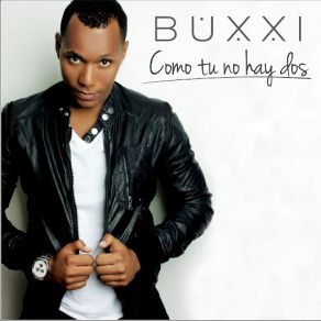 Download track Como Tu No Hay Dos Buxxi